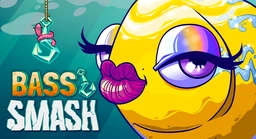 Bass Smash